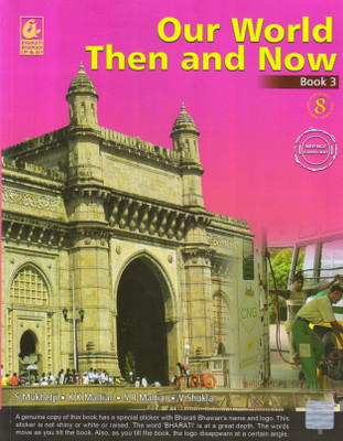 Our World Then And Now Book - 3 For Class 8(Paperback, S MUKHERJI. K K Maltiar. S R Maltiar. V Shukla)