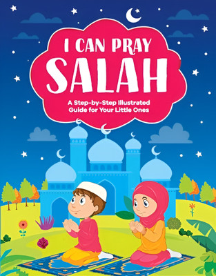I Can Pray Salah(Paperback, Saniyasnain Khan)