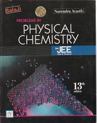 Physical Chemistry For Jee Mains & Advanced(Paperback, NARENDRA AVASTHI)