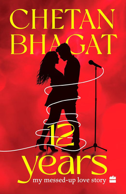 12 Years: My Messed-Up Love Story BY BHAGAT SIR(Paperback, chetan bhagat)