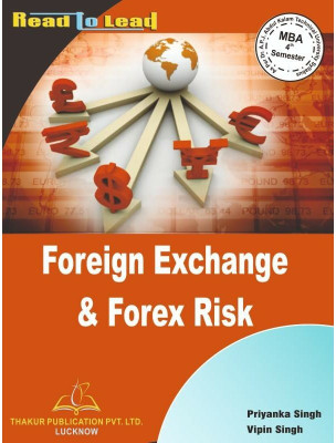Foreign Exchange & Forex Risk Management MBA 4th Semester ACCORDING TO NEW SYLLABUS OF AKTU(Paperback, THAKUR PUBLICATION INHOUSE BOOK)