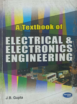 A Text Book Of Basic Electrical & Electronics Engineering(Paperback, JB Gupta)
