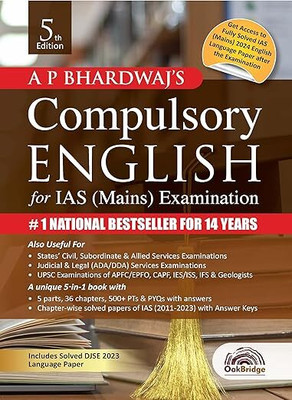 Compulsory English For IAS (Mains) Examination, 5th Edition 2024 With Solved Papers Of IAS (MAINS) | Covering Grammar, Vocabulary, And Composition & Solved Paper Of DJSE 2023 | AP Bhardwaj | OakBridge(Paperback, a p bhardwaj)