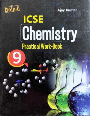 Balaji ICSE Chemistry Practical Work Book Class -9(Paperback, Ajay Kumar)