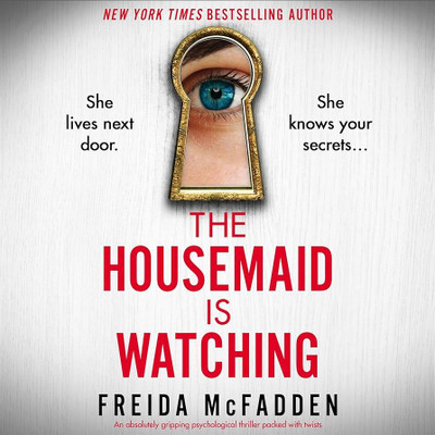 The Housemaid Is Watching By Freida McFadden: Paperback : English(Paperback, Freida McFadden)