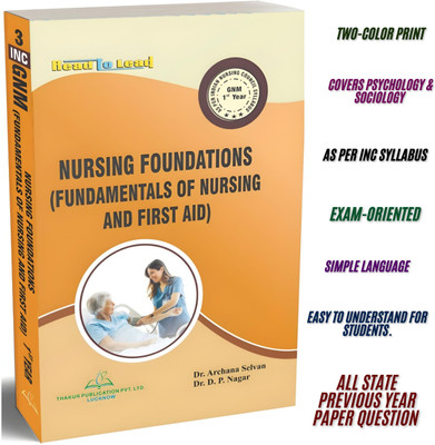 BestSellio Books Thakur Publication Nursing Foundations (Fundamentals Of Nursing And First AID)) In Two Color Print (In English Edition) As Per INC Syllabus(Paperback, Dr. Archana Selvam)