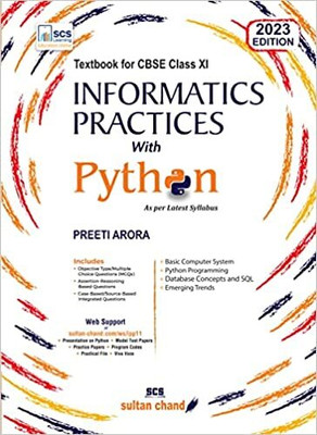 Informatics Practices With Python: Textbook For CBSE Class 11 By Preeti Arora ( As Per 2023-24 Syllabus)(Paperback, Preeti Arora)