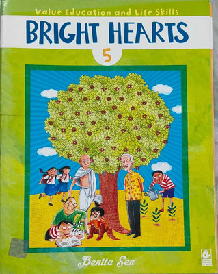 Bright Hearts Value Education And Life Skills Class 5(Paperback, Benita Sen)