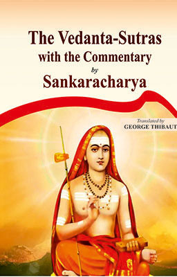 The Vedanta-Sutras With The Commentary By Sankaracharya(Hardcover, Translated by GEORGE THIBAUT)