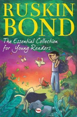 The Essential Collection For Young Readers(Paperback, Ruskin Bond)
