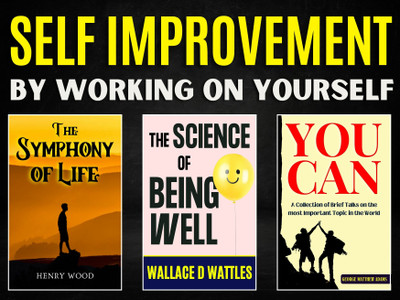 Self-Improvement By Working On Yourself(Paperback, HENRY WOOD;Christian D. Larson;Wallace D. Wattles)