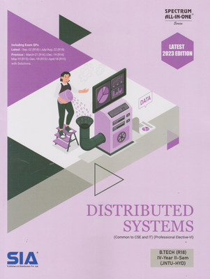 Distributed Systems (Professional Elective-VI) B.Tech IV-Year II-Sem (R18) Common To (CSE & IT) JNTU-Hyderabad Latest 2023 Edition(Paperback, SIA Publishers & Distributors Pvt Ltd) Distributed Systems (Professional Elective-VI) B.Tech IV-Year II-Sem (R18) Common To (CSE & IT) JNTU-Hyderabad Latest 2023 Edition(Paperback, SIA Publishers & Distributors Pvt Ltd)