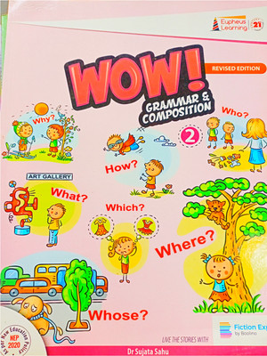 Eupheus Learning REVISED EDITION WOW! GRAMMAR & COMPOSITION Class 2 ( NEP 2020 )(Paperback, Dr Sujata Sahu)