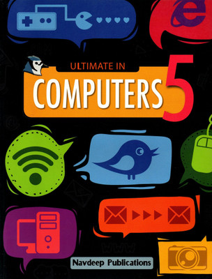 Ultimate In Computers With Worksheets For Class-5(Paperback, Naghma Siddiqui)