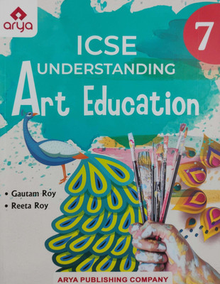 Icse Understanding Art Education Class 7(Paperback, Reeta Roy)