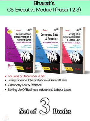 Bharat’s CS Executive Module 1 Jurisprudence, Interpretation & General Laws (Paper-1) Company Law & Practice (Paper-2), Setting Up Of Business, Industrial & Labour Laws (Paper-3) For June & December 2025 - Edition 2025(Paperback, CS AMIT VOHRA CS RACHITA DHINGRA) Bharat’s CS Executive Module 1 Jurisprudence, Interpretation & General Laws (Paper-1) Company Law & Practice (Paper-2), Setting Up Of Business, Industrial & Labour Laws (Paper-3) For June & December 2025 - Edition 2025(Paperback, CS AMIT VOHRA CS RACHITA DHINGRA)