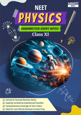 Physics Hand Written Short Revision Notes Class XIth For NEET Exam Preparation 2026(Paperback, Adda247 Publications)