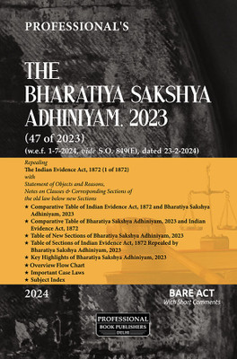 The Bharatiya Sakshya Adhiniyam, 2023 (47 Of 2023) RepealingThe Indian Evidence Act, 1872 (1 Of 1872)(Paperback, Professional Ed team)