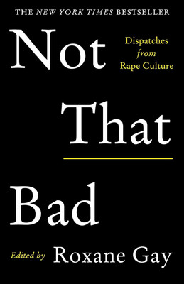 Not That Bad(Paperback, Roxane Gay)