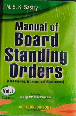 Manual Of Board Standing Orders (Land Revenue, Settlement And Miscellaneous)(Hardcover, M.S.K.SASTRY, NARASIPURAM ASHWANI KUMAR)