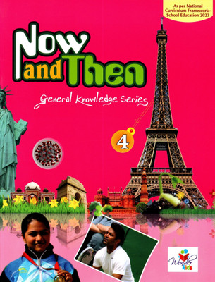 Now And Then, General Knowledge Series, Class-4, Wonder Kids(Paperback, POOJA BHATIA)