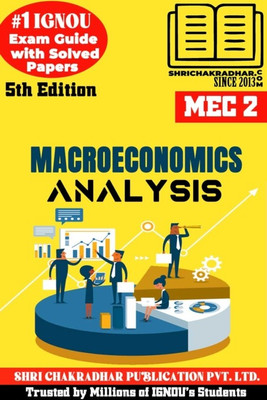 IGNOU MEC 2 Help Book Macroeconomic Analysis (5th Edition) (IGNOU Study Notes/Guidebook Chapter-Wise) For Exam Preparations With Solved Latest Previous Year Question Papers (New Syllabus) Including Solved Sample Papers IGNOU MA Economics IGNOU MEC 1st Year Mec2(Paperback, BHAVYA KUMAR SAHNI)