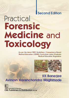Practical Forensic Medicine And Toxicology, 2/e | As Per The Latest NMC Guidelines (PB 2026) (Paperback, KK Banerjee, Avinash Harishchandra Waghmode)(Paperback, KK Banerjee, Avinash Harishchandra)