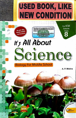 IT'S ALL ABOUT SCIENCE BIOLOGY FOR MIDDLE SCHOOL Class-8 (Old Book)(Paperback, A. P. Mishra)