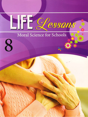 Life Lessions Class - 8
(Moral Science For Schools)(Paperback, SUSHMITA MALIK)
