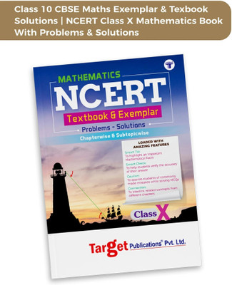 Class 10 Maths Book | Class 10 CBSE Maths Exemplar & Texbook Solutions | NCERT Class X Mathematics Book With Problems & Solutions | Chapterwise & Subtopicwise Segregation Of Questions & Quick Review(Paperback, Target Publications)