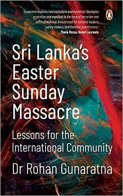 Sri Lankas Easter Sunday Massacre: Lessons For The International Community(Paperback, Dr Rohan Gunaratna)