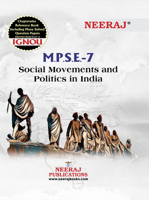Neeraj Self Help Books For IGNOU : MPSE-7 SOCIAL MOVEMENTS AND POLITICS IN INDIA (BAG-New Sem System CBCS Syllabus) Course.(Ch.-Wise Ref. Book With Prev. Year Solved Qn Papers) - English Medium - LATEST EDITION(Paperback / Perfect, Neeraj Publications Think Tank)
