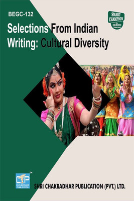 IGNOU BEGC 132 Solved Guess Papers Pdf From IGNOU Study Material/Books Selections From Indian Writing: Cultural Diversity For Exam Preparation With Solved Previous Year Paper (Latest Syllabus) IGNOU BAG (CBCS) English(Paperback, BHAVYA KUMAR SAHNI)