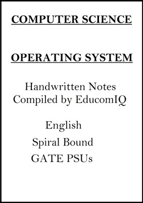 Computer Science Notes Of Operating System For GATE(Spiral Bound, Toppers Notes)