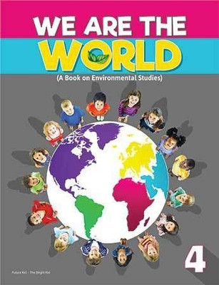 Future Kids We Are The World Class-4 Environmental Studies(perfect paperback, ANIMA JAIN)