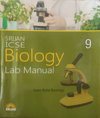 ICSE Biology Lab Manual Class 9(Pepper back, Veer bala rastogi)