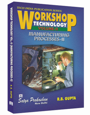 Workshop Technology-Iii (Manufacturing Processess-Iii)(Paperback, R.B. Gupta)