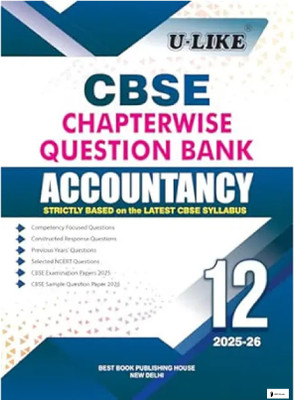 CLASS 12TH ACCOUNTANCY U LIKE CBSE (2025/26) CHAPTERWISE QUESTION BANK STRICTLY BASED ON THE LATEST CBSE SYLLABUS 
1. Competency Focused Questions
2. Constructed Response Questions
3. Topper's Answers & Previous Years' Questions
4. NCERT Questions & Selected Exemplar Questions
5. CBSE Examination Pa