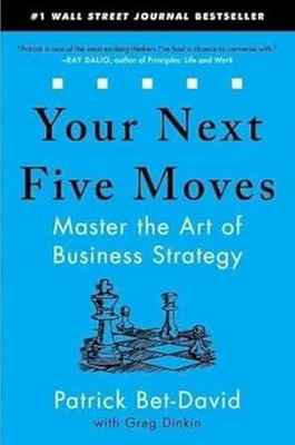 Your Next Five Moves(Paperback, Patrick Bet-David)