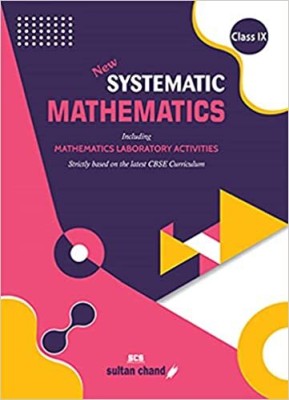 NEW SYSTEMATIC MATHEMATICS CLASS - 9 Including MATHEMATICS LABORATORY ACTIVITIES(Paperback, ANIL KR. SHARMA)