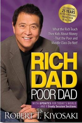 What The Rich Teach Their Kids About Money Rich Dad Poor Dad(Paper, Robert T. Kiyosaki)