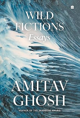 Wild Fictions(Paperback, Amitav Ghosh)