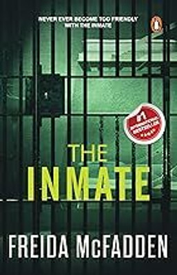 The Inmate A Gripping Psychological Thriller(Paperback, Freida Mcfadden)