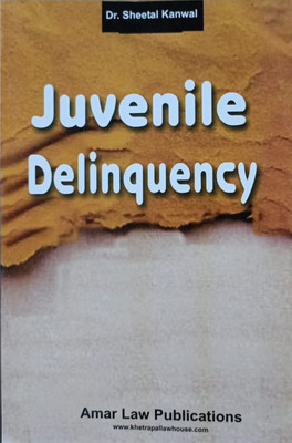 Juvenile Delinquency / Dr. Sheetal Kanwal / Text Book For LL.M. Studies(Paperback, Dr.Sheetal Kanwal)
