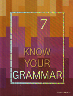 Future Kids KNOW YOUR GRAMMAR CLASS - 7(Paperback, Aishwarya Sasikumar)