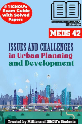 IGNOU MEDS 42 Solved Guess Papers Pdf From IGNOU Study Material/Book Titled Issues And Challenges In Urban Planning And Development For Exam Preparation (Latest Syllabus) IGNOU MADVS 2nd Year IGNOU MA Development Studies(Paperback, BHAVYA KUMAR SAHNI) IGNOU MEDS 42 Solved Guess Papers Pdf From IGNOU Study Material/Book Titled Issues And Challenges In Urban Planning And Development For Exam Preparation (Latest Syllabus) IGNOU MADVS 2nd Year IGNOU MA Development Studies(Paperback, BHAVYA KUMAR SAHNI)