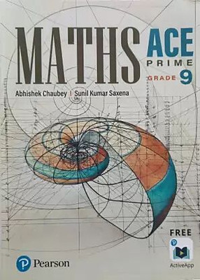 Pearson | Maths Ace Prime | Class -9 |(Paperback, Abishek Choubey, Sunil Kumar Saxena)