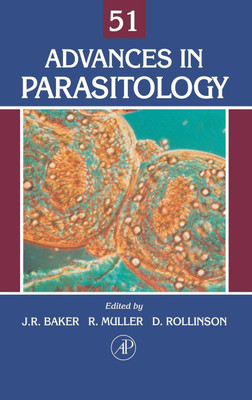 Advances In Parasitology 51 (Hardcover) By John R. Baker, Ralph Muller, David Rollinson(Hardcover, John R. Baker, Ralph Muller, David Rollinson)