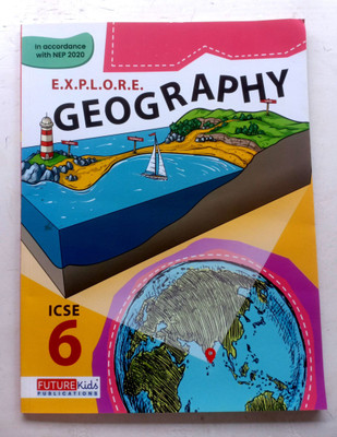 E.x.p.l.o.r.e. Geography Icse Class-6(Paperback, Hindi, Yash pal Singh)