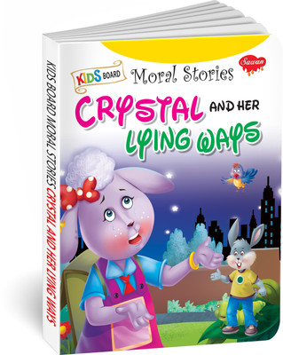 Crystal And Her Lying Ways | Kids Board Moral Story Book For Kids By Sawan(Hardcover, Sawan)